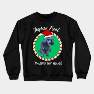 Joyeux Noel Poodle Crewneck Sweatshirt